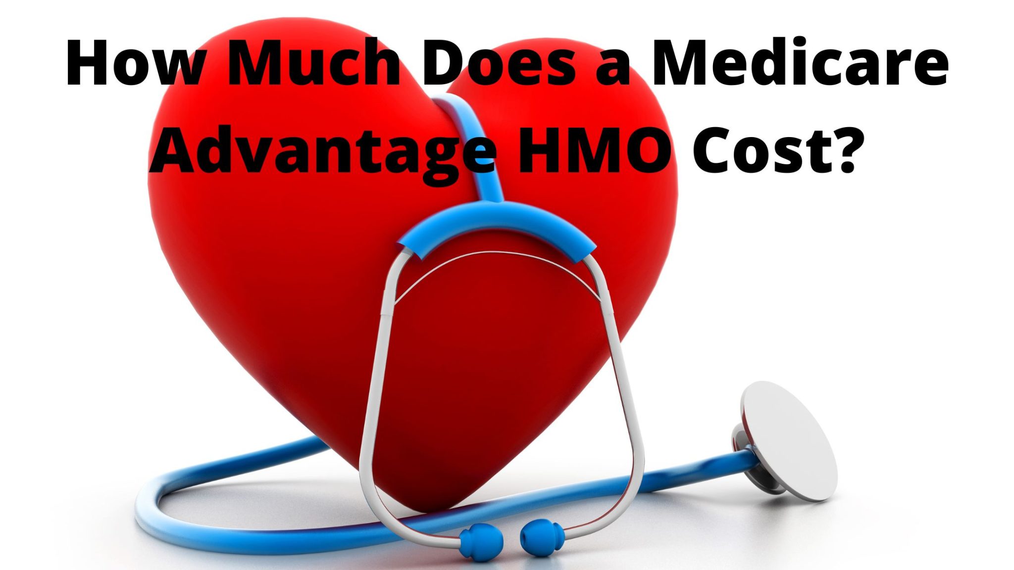 Medicare Advantage HMO Plans Explained with a Detailed Comparison Chart