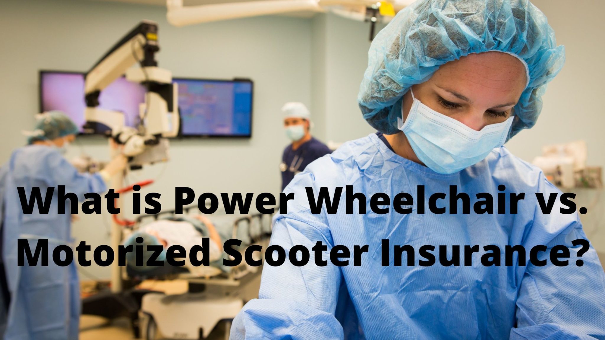 The Complete Guide to Power Wheelchair vs. Motorized Scooter Insurance